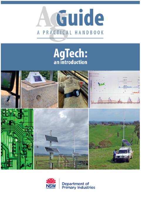 AgTech: an Introduction, is a great example of how DPI is accelerating a more rapid adoption of digital technologies by the sector, ultimately to drive productivity, sustainability and resilience of farming businesses. Image: supplied
